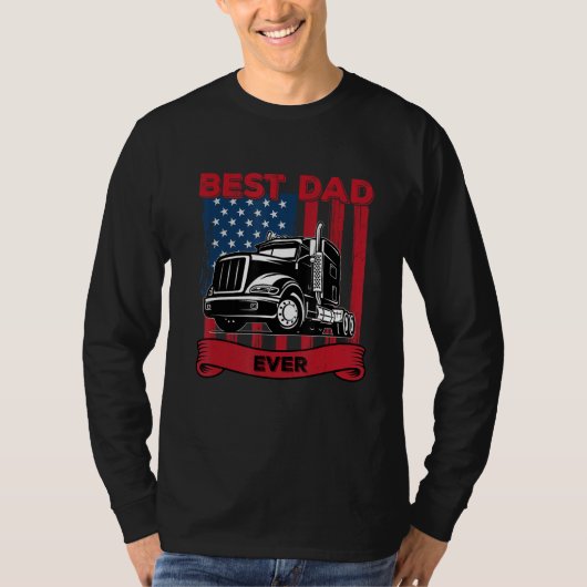 Best Dad Ever Flag truck dad trucker dad best truc Tシャツ (正面)