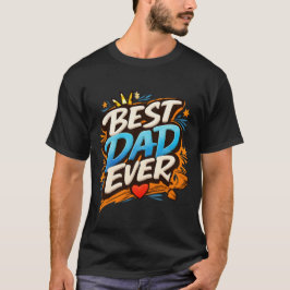 Best Dad Ever Modern Graffiti Typography  Tシャツ