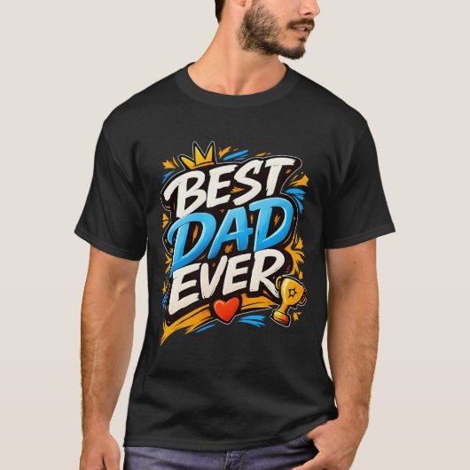 Best Dad Ever Modern Graffiti with Crown & Trophy Tシャツ (正面)