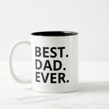 Best Dad Ever Mug, Father's Day Present For Dad,