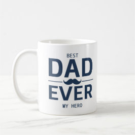 Best Dad Ever – My Hero Mug | Father’s Day Gift コーヒーマグカップ