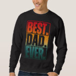 BEST DAD EVER TYPOGRAPHY スウェットシャツ<br><div class="desc">TRENDY BEST DAD EVER IN COLORFUL TYPOGRAPHY</div>