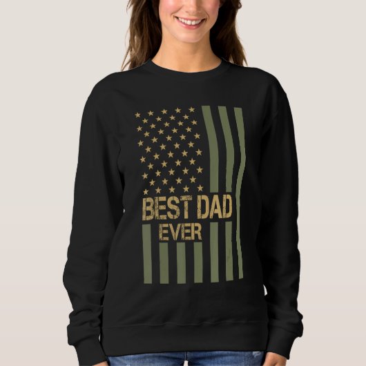 Best Dad Ever US American Flag Fathers Day Husband スウェットシャツ (正面)