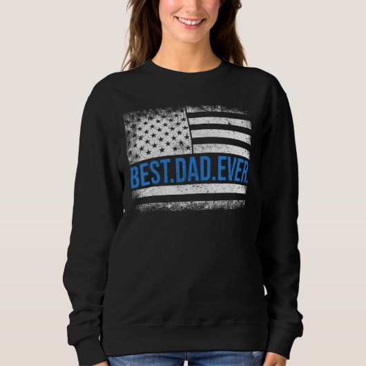Best Dad ever US american flag for father s day Sh スウェットシャツ (正面)
