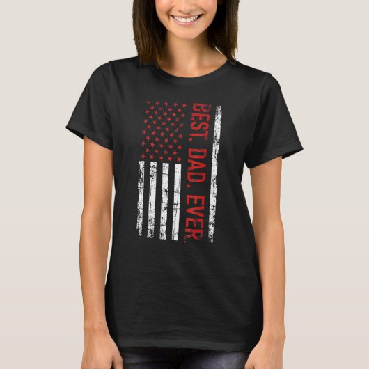 Best dad ever US american flag  for father s day Tシャツ (正面)