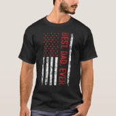 Best dad ever US american flag  for father s day Tシャツ (正面)