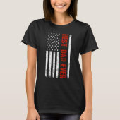 Best Dad Ever With US Flag American Fathers Day Tシャツ (正面)