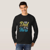 Best Dad Ever You Are My Hero, Daddy! Tシャツ (正面フル)