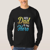 Best Dad Ever You Are My Hero, Daddy! Tシャツ (正面)