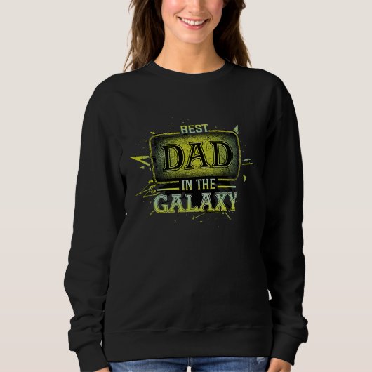 Best dad in the galaxy スウェットシャツ (正面)
