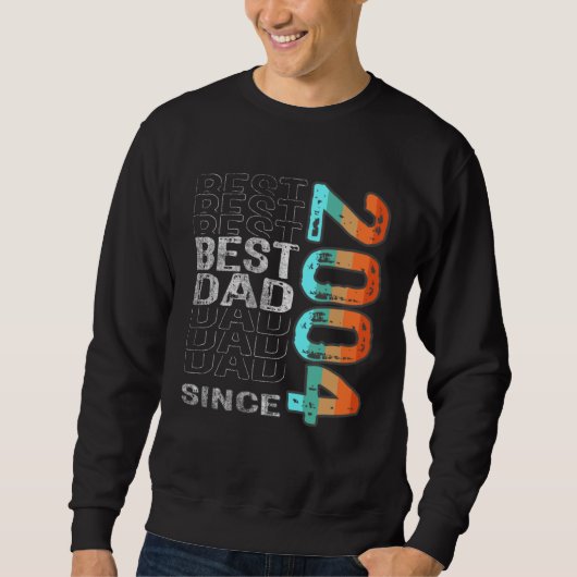 Best Dad Since 2004 for the best dad Father s Day スウェットシャツ (正面)