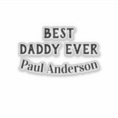 Best Daddy ever name bold letter father's day text シール (正面)