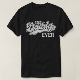 Best Daddy Ever Tシャツ