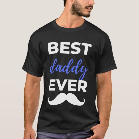 Best Daddy Ever Tシャツ (正面)