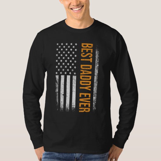 Best daddy ever US american flag for father s day Tシャツ (正面)