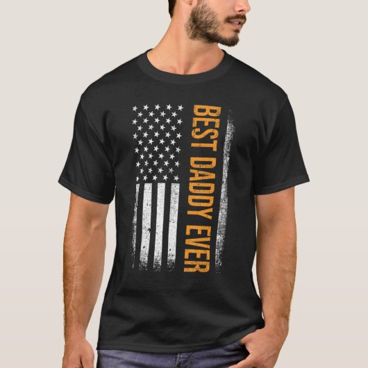 Best daddy ever US american flag for father s day Tシャツ (正面)