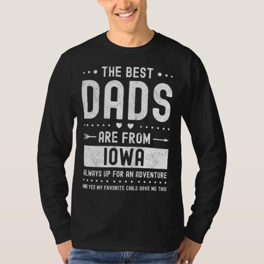 Best Dads Are from Iowa Saying Tシャツ (正面)