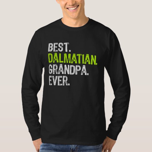Best Dalmatian Grandpa Ever Dog Tシャツ (正面)
