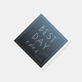 Best Day Ever Optimistic Blue Typographic スタンダードカクテルナプキン (角)