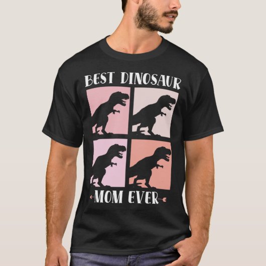 Best Dinosaur Mom Ever Dino  Paleontologist Mother Tシャツ (正面)