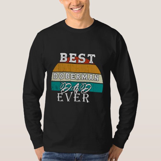 Best Doberman Dad Ever 95 Tシャツ (正面)