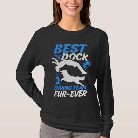 Best Dock Diving Team Fur Ever Dock Jumping Tシャツ (正面)