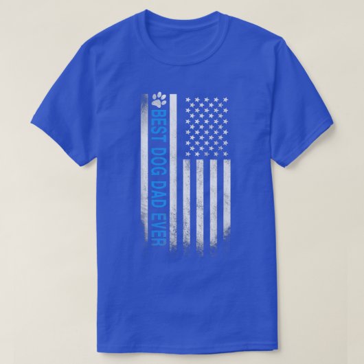 Best Dog Dad Ever American Flag Father's Day Gift Tシャツ (デザイン正面)