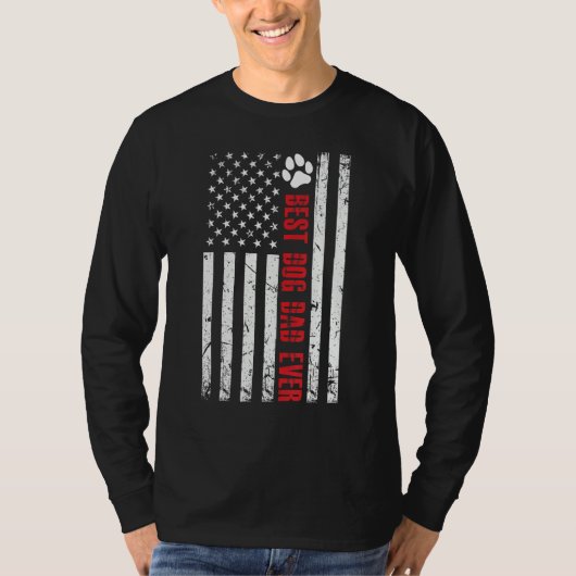 Best Dog Dad Ever American Flag for Best Father Tシャツ (正面)