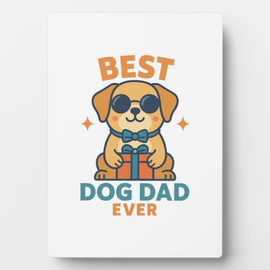 Best Dog Dad Ever � Funny Father's Day Dog Shirt フォトプラーク (正面)