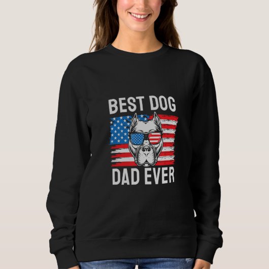 Best Dog Dad Ever Pitbull 4th of July スウェットシャツ (正面)