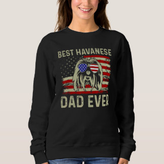 Best Dog Dad Ever Usa Flag Dad Joke Havanese 4th O スウェットシャツ