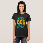 Best dog ever tシャツ (正面フル)