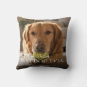 Best Dog Ever Your Pet Name And Photo クッション (裏面)
