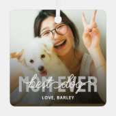 Best Dog Mom Ever Pet Photo メタルオーナメント (正面)