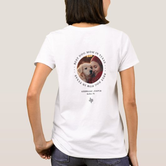 Best Dog Mom in Texas Personalized Photo Tシャツ (裏面)