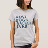 Best Dog Walker Ever Word Art T-Shirt Tシャツ (正面)