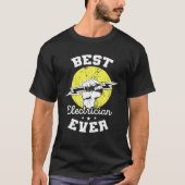 Best Electrician Ever Electrical Engineer Electric Tシャツ (正面)