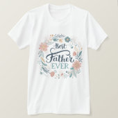 best father ever, lovely quotes tシャツ (デザイン正面)