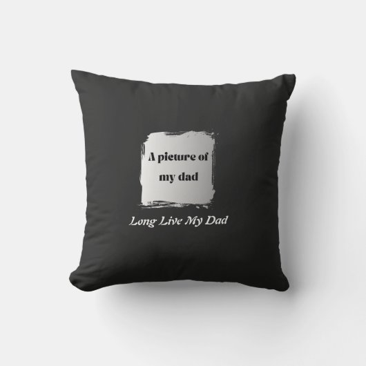 Best Father’s Day Gift, Long Live My Dad クッション (正面)