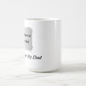 Best Father’s Day Gift, Long Live My Dad コーヒーマグカップ (中央)