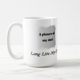 Best Father’s Day Gift, Long Live My Dad コーヒーマグカップ