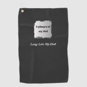 Best Father’s Day Gift, Long Live My Dad ゴルフタオル (正面)