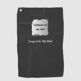 Best Father’s Day Gift, Long Live My Dad ゴルフタオル