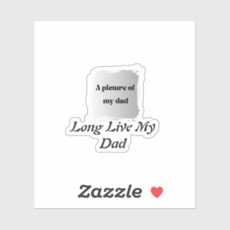 Best Father’s Day Gift, Long Live My Dad シール