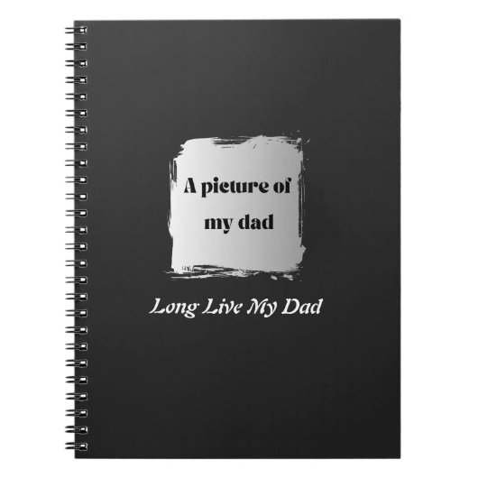  Best Father’s Day Gift, Long Live My Dad  ノートブック (正面)