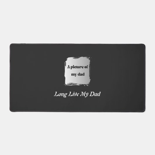  Best Father’s Day Gift, Long Live My Dad T-Shirt デスクマット (正面)