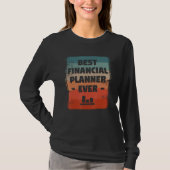 Best Financial Planner Ever Finance Planning Tシャツ (正面)