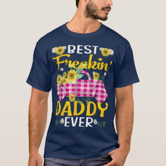 Best Freakin' Daddy Ever Sunflower Truck T-Shirt Tシャツ