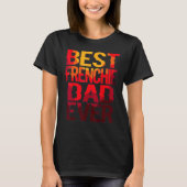 Best Frenchie Dad Design Men Father French Bulldog Tシャツ (正面)