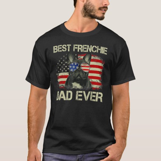 Best Frenchie Dad Ever Bulldog American Flag Tシャツ (正面)